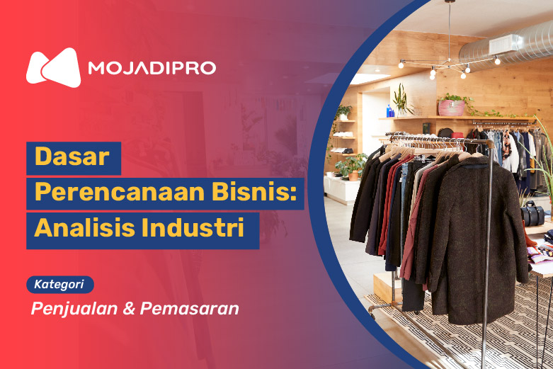 Dasar Perencanaan Bisnis: Analisis Industri